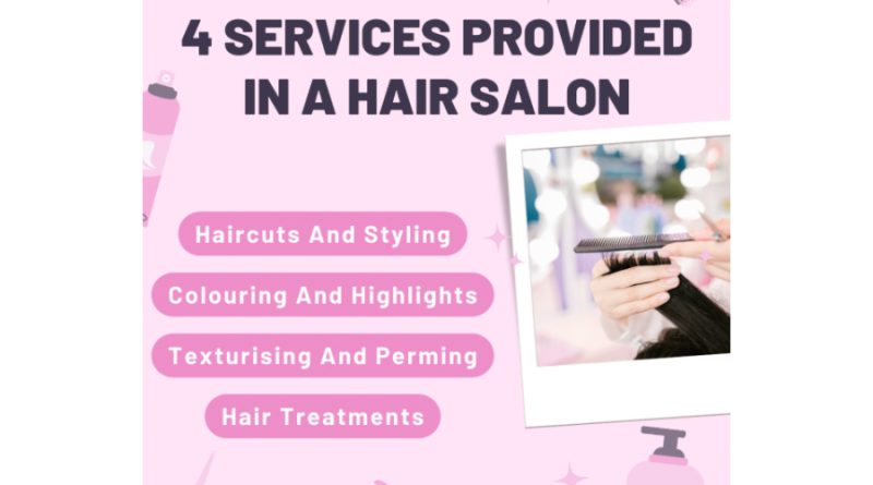4 Services Provided In A Hair Salon